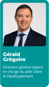 Gérald Grégoire - Directeur général adjoint en charge du pôle Client et Développement