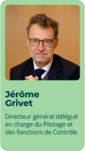 Jérôme  Grivet - Directeur général délégué en charge du Pilotage et des fonctions de Contrôle