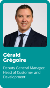 Gérald Grégoire - Deputy General Manager, Head of Customer and Development 