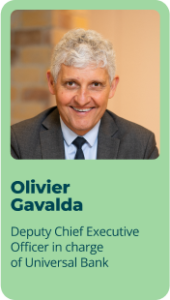 Olivier Gavalda - Deputy Chief Executive Officer in charge of Universal Bank